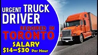 URGENT TRUCK DRIVER REQUIRED IN TORONTO|HOW TO APPLY |JOBS IN CANADA