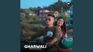 Gharwali (Manjuri Hajurlai)