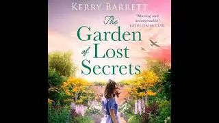 Garden of Lost Secrets by Kerry Barrett | Free Audiobook