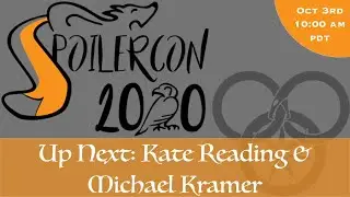 Spoilercon2020:05: Kate Reading & Michael Kramer Reading and Questions