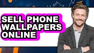 How to Sell Phone Wallpapers Online (NEW 2025)