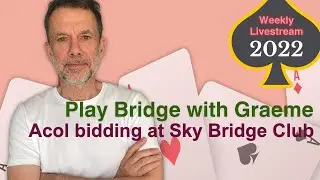 Acol bidding at Sky Bridge Club