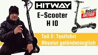 HITWAY H10 im Test &ndash; Der beste E-Scooter 2025? | Teil 2: Fahrgef&uuml;hl im Check 🛴🔝