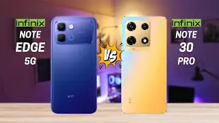 Infinix Note Edge 5G vs Infinix Note 30 Pro