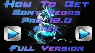 [TUTORIAL] How To Get Sony Vegas Pro 12.0 Free