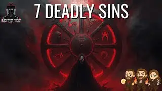 Assigning the Forsaken to the 7 Deadly Sins Pt. 1 | S7 Ep. 10
