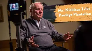 Jack Nicklaus Discusses Pawleys Plantation