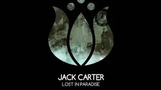 Jack Carter - Lost In Paradise (Original Mix)