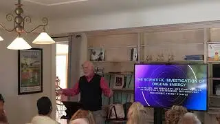 Orgone Energy, Demonstrable, Measurable and Useable - Orgonomy Conference May 24 2025