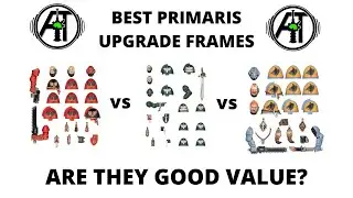 Primaris Upgrade Frames Review - Best Space Marine Upgrades and Are they Worth It?