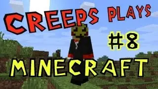 [CMP Plays] Minecraft- #8