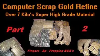 Computer Scrap Gold Refine Over 7 Kilo's Part 2