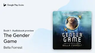 The Gender Game Book 1 by Bella Forrest &middot; Audiobook preview