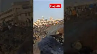 HAJi ALI DARGAH 2025 $ #dargahsharif #dargah #ziarat