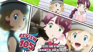 ☆SERENA ~ THIS Is How You Do The PERFECT Return?!//Pokemon Journeys Anime Episode 105 Review☆