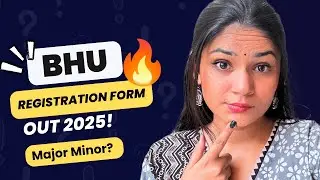 BHU BFA Practical Entrance Form 2025 Out! | Major & Minor Preferences Explained | Apply Now