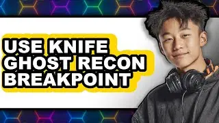 How to Use Knife Ghost Recon Breakpoint (only Way)