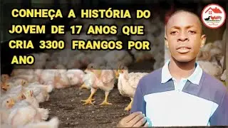 O Jovem Moçambicano que Produz 3300 Frangos por Ano ! | @PequenoProdutordeMocambique85