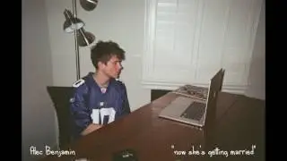 Alec Benjamin - Now She's Getting Married (Demo)