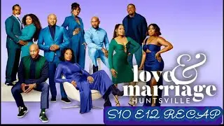 HIT IT & QUIT IT...DESTINY'S DATING THEM ALL + LOVE & MARRIAGE HUNTSVILLE S10 E12 + RECAP