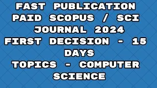 Fast Publication paid journals scopus / scie journal 2024 | Fast publication journals