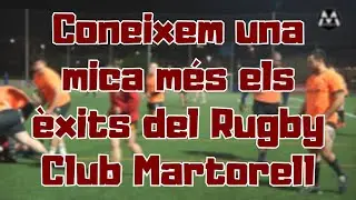 Reportatges: Coneixem una mica m&eacute;s els &egrave;xits del Rugby Club Martorell