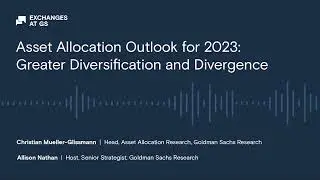 Asset Allocation Outlook for 2023: Greater Diversification and Divergence