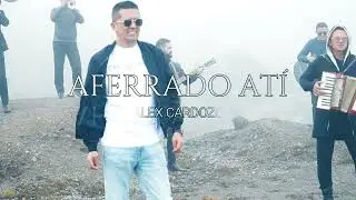 / AFERRADO A T&Iacute; / ALEX CARDOZO/ (VIDEO OFFICIAL)