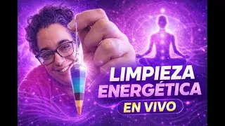 🔮 Limpieza Energ&eacute;tica en VIVO: Armoniza tus 7 Chakras con P&eacute;ndulo.