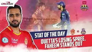 Quetta's losing spree, Faheem stands out - IU vs QG - Stat of the Day | HBL PSL 6