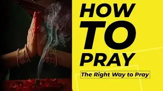 What Is the Right Way to Pray? | A Beginner’s Guide to Hindu Prayer @Jothishi