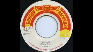 Creole - Beware Of Your Enemies