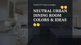 Neutral Urban Dining room Colors & Ideas 🖌 Lights