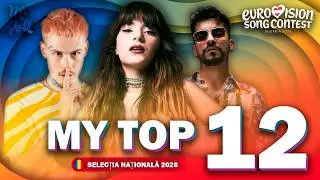 🇷🇴 Selecția Națională 2026 | My Top 12 | Romania Eurovision 2026 (Comments & Ratings)