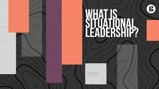 What is Situational Leadership?