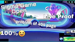 Sigma game open ho gaya// problem of 404 page error//how to open sigma game #nkygaming
