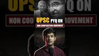 UPSC PYQ on Non Cooperation Movement #history