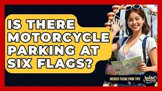 Is There Motorcycle Parking At Six Flags? - Insider Theme Park Tips