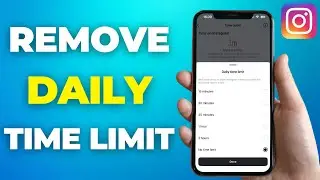 How To Remove Daily Time Limit on Instagram