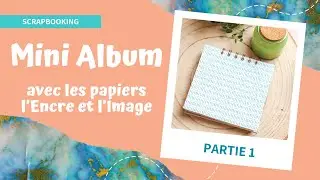✂️ Scrapbooking - Holiday Album with Ink and Image
