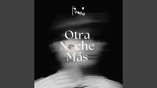 Otra Noche M&aacute;s