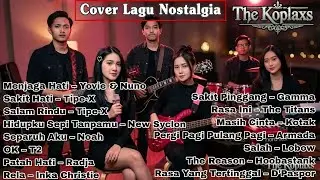 LIVE NOSTALGIA MALAM INI 🎶 Lagu Galau & Legendaris Indonesia | The Koplaxs