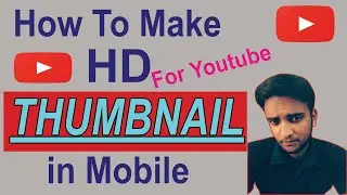 How to Make Thumbnail For YouTube in Mobile || Mobile me HD Thumbnail Kaise banaye || Tech Talk Yug