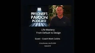 E63 Life Mastery: From Default to Design - Guest Mark Collins