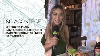 Sextou na Praia: Pântano do Sul, onde o mar encontra o silêncio da tradição - SC Acontece