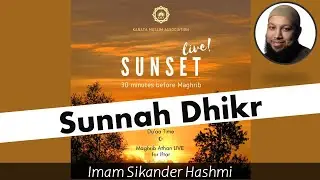 Sunnah Dhikr: KMA Sunset LIVE! (Day 21 - Fri. May 15, 2020)