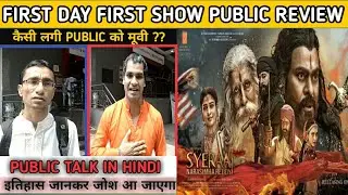 SYE RAA HINDI REVIEW |FIRST DAY FIRST SHOW| HINDI PUBLIC TALK SYE RAA  | SYE RAA HINDI PUBLIC REVIEW