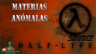 Half-Life - Materias an&oacute;malas  [Source]