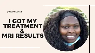 I got my Chemotherapy - MRI results - Week 10 Cycle 3 Day 15 | Our Journey