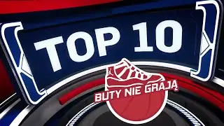 TOP 10 BUTY NIE GRAJĄ !